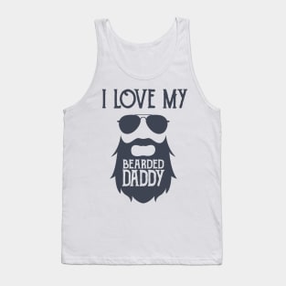 I Love My Bearded Daddy Tank Top